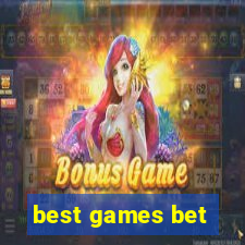 best games bet